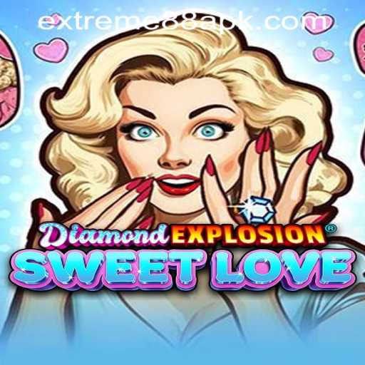 Dive into the Thrills of DiamondExplosionSweetLove at EXTREME88 CASINO